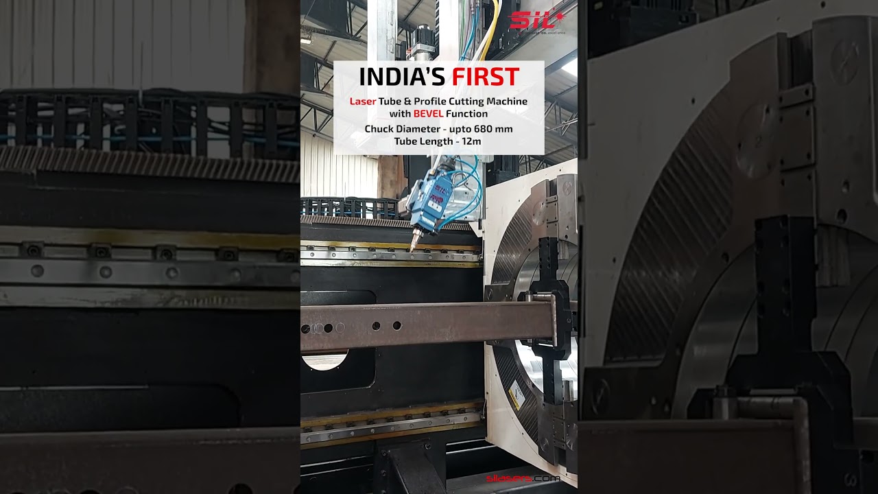 Introducing India's first laser tube & profile cutting machine with bevel cutting function! SILASERS