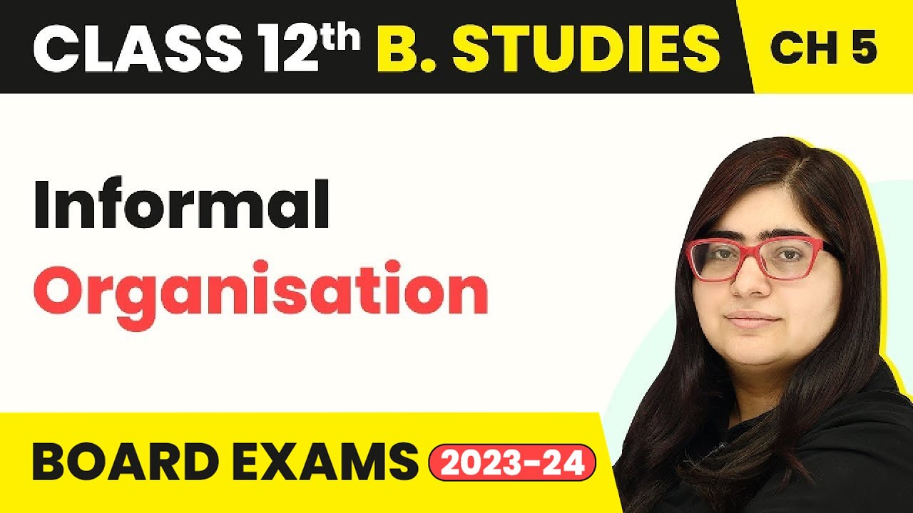 Informal Organisation - Organising | Class 12 Business Studies Chapter 5