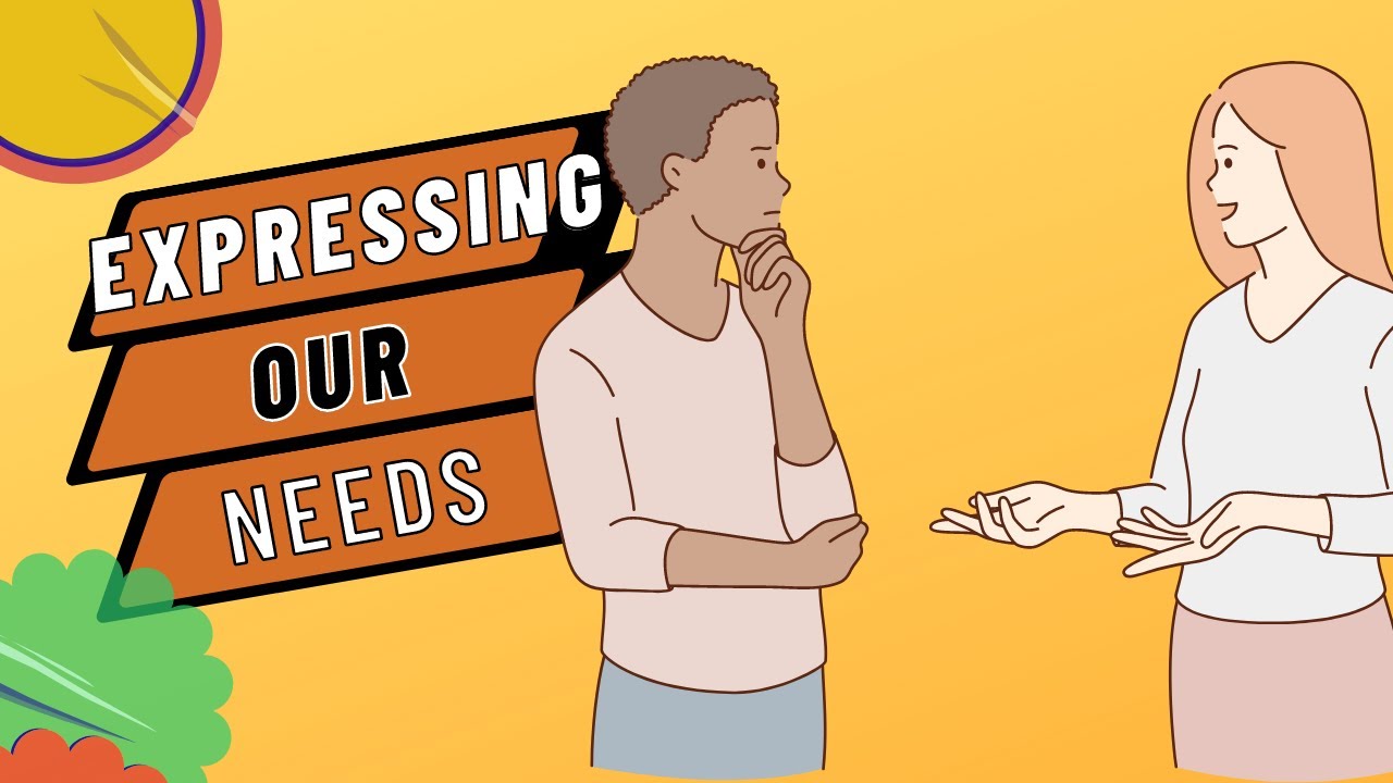 Expressing Our Needs