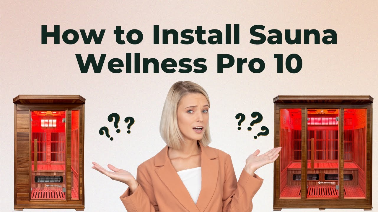 How to Install Sauna Wellness Pro 10 | 4 Person Infrared Sauna