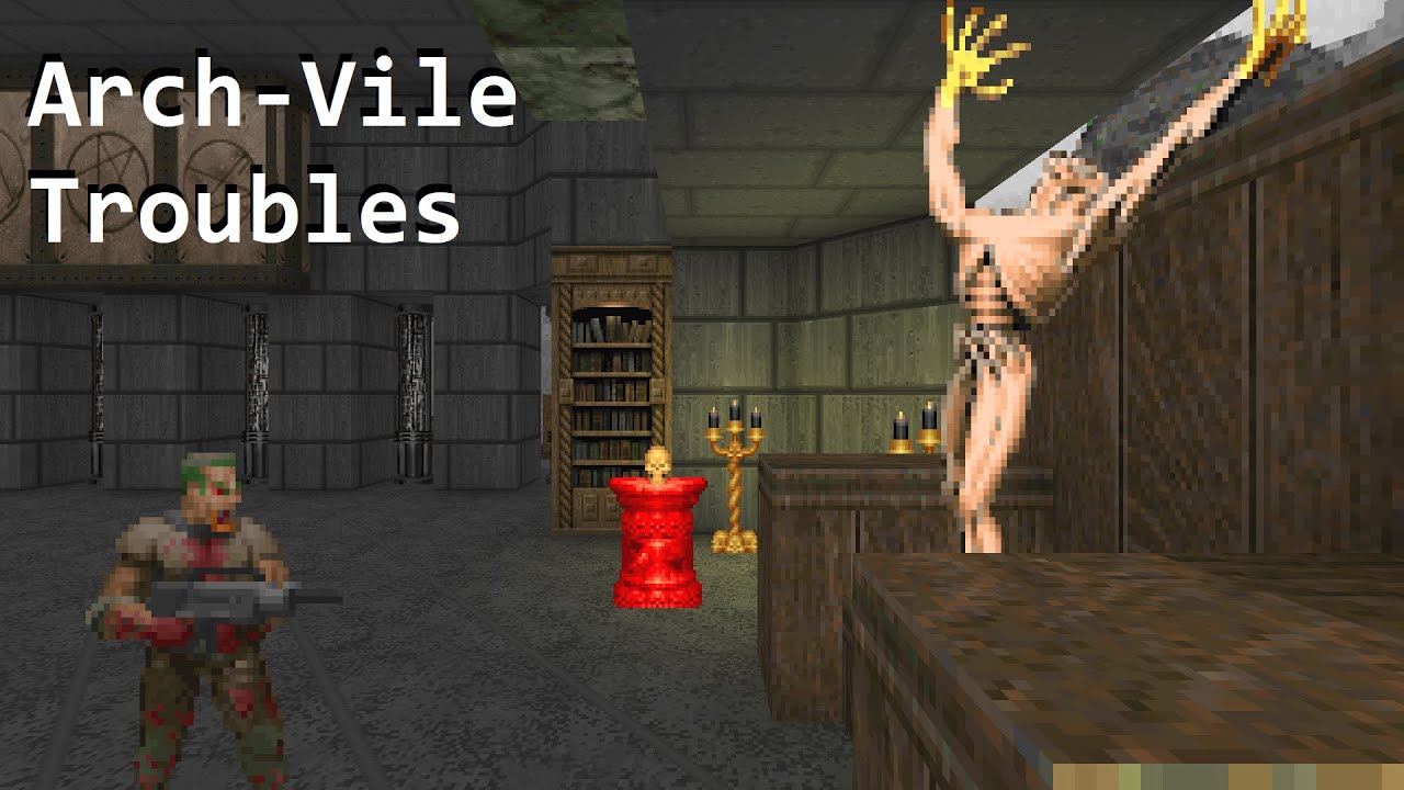 Arch-Vile Troubles