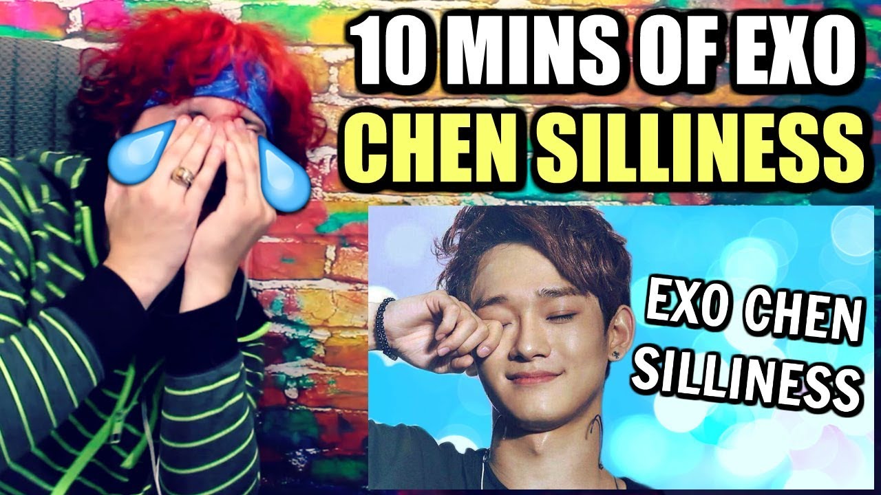 10 MINUTES OF CHEN’S SILLINESS | HE'S SO EXTRA I LOVE IT! | REACTION!!