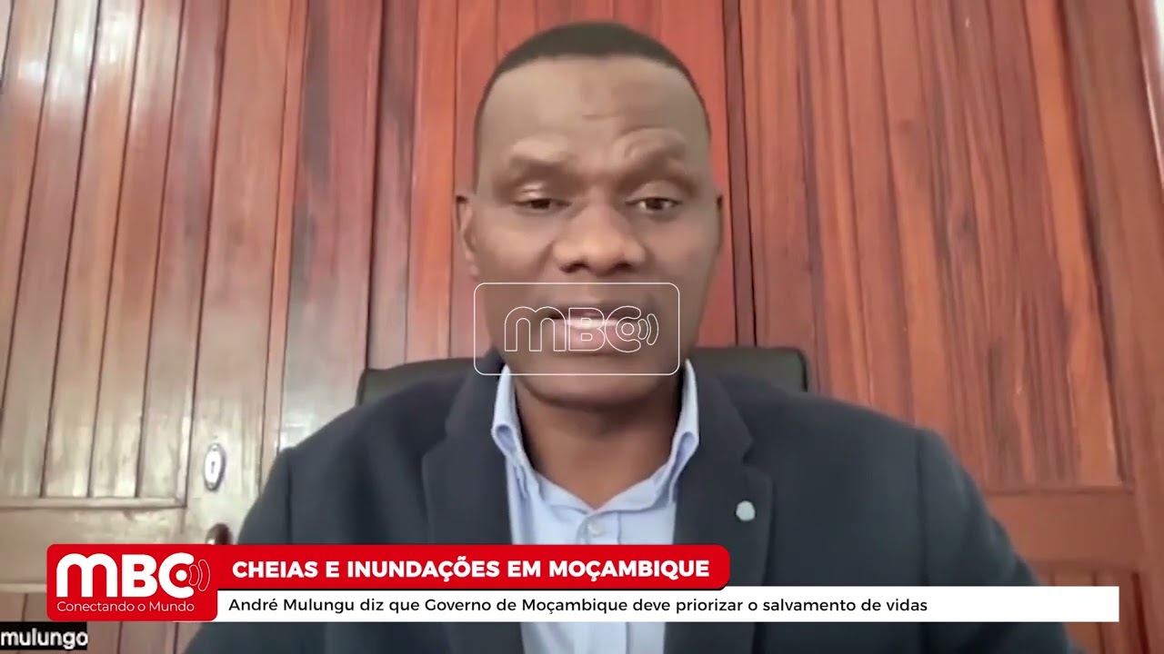 ANDRÉ MULUNGU DIZ QUE GOVERNO DE MOÇAMBIQUE DEVE PRIORIZAR O SALVAMENTO DE VIDAS