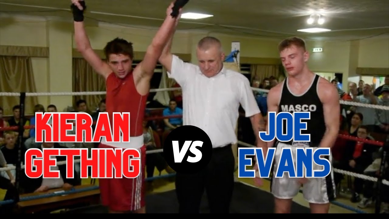 KIERAN GETHING VS JOE EVANS