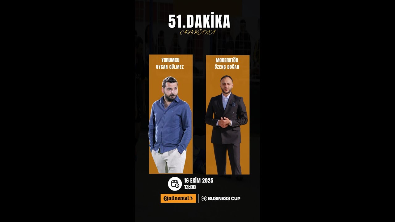 CONTINENTAL BUSINESS CUP GÜZ DÖNEMİ 2025 | ANKARA | 2.HAFTA | 51. DK