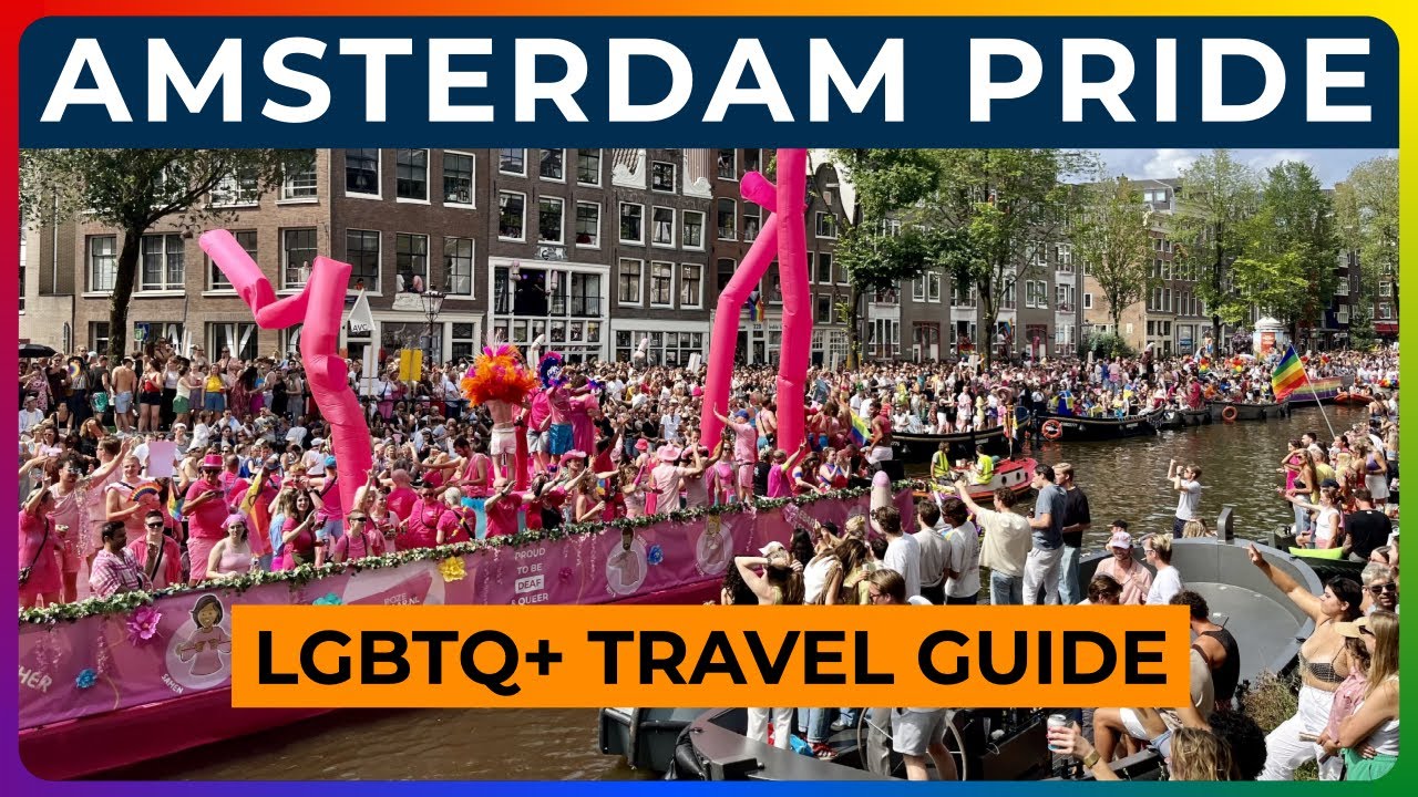 AMSTERDAM PRIDE - Canal Parade, Street Festivals, Gay Nightlife & Events, Travel Tips & More!