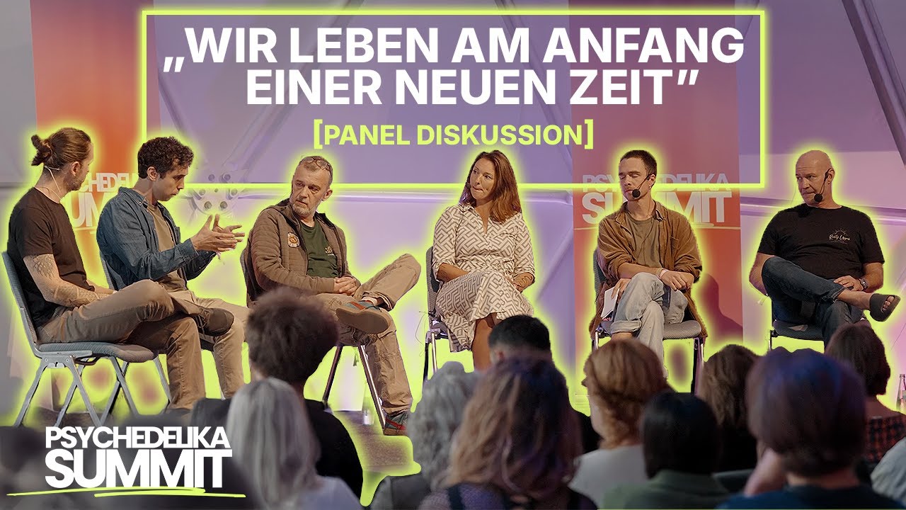 Die Wahrheit &uuml;ber den Psychedelika-Hype in Deutschland | Panel-Diskussion | Psychedelika Summit 2025