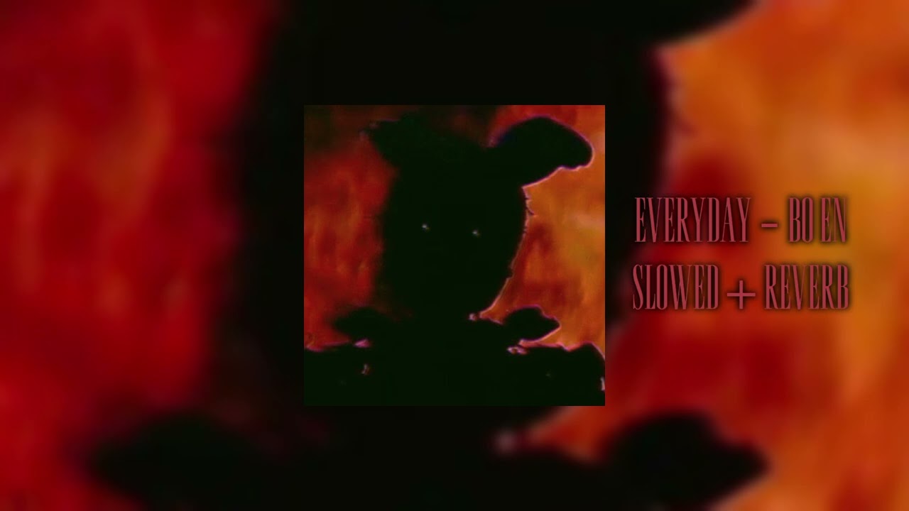 Everyday - Bo En ( Slowed + Reverb ). [SPRINGTRAP VISUAL]