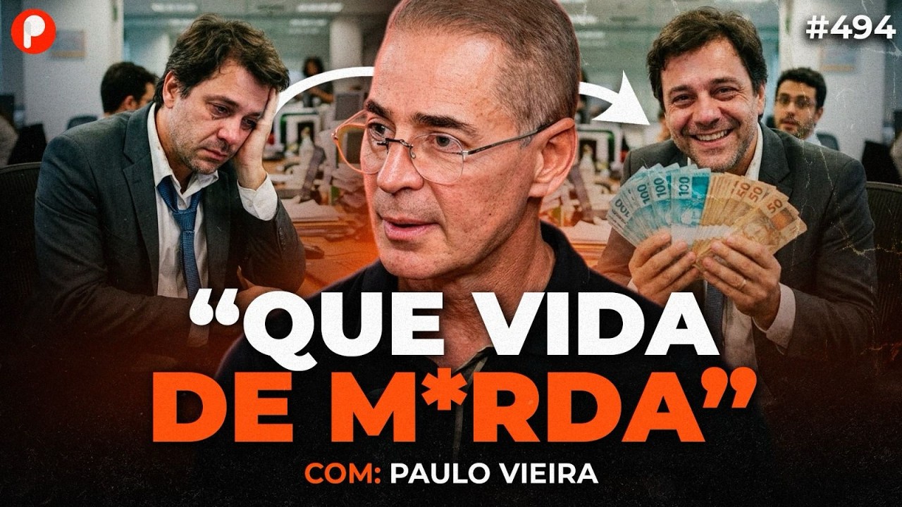 SEGUIR SEU PROPÓSITO VAI TE DEIXAR POBRE (e ninguém admite isso) | Paulo Vieira | PrimoCast 494