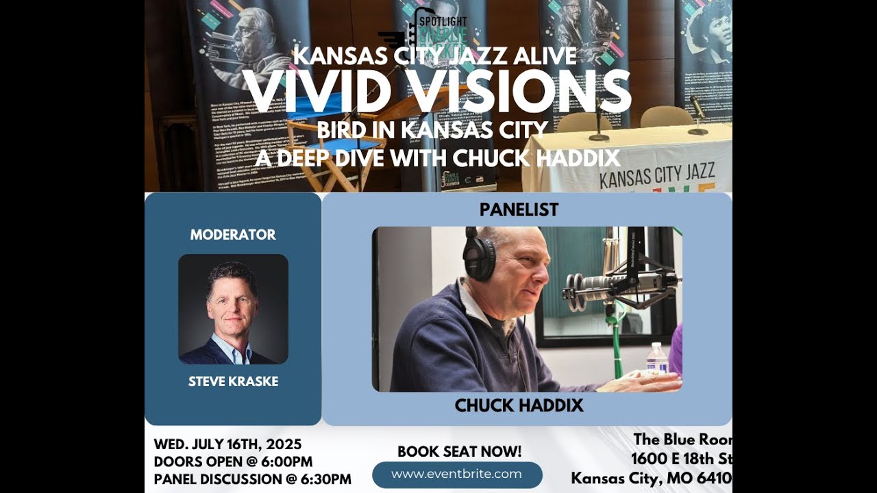 Kansas City Jazz ALIVE: Vivid Visions | Bird in Kansas City: A Deep Dive with Chuck Haddix