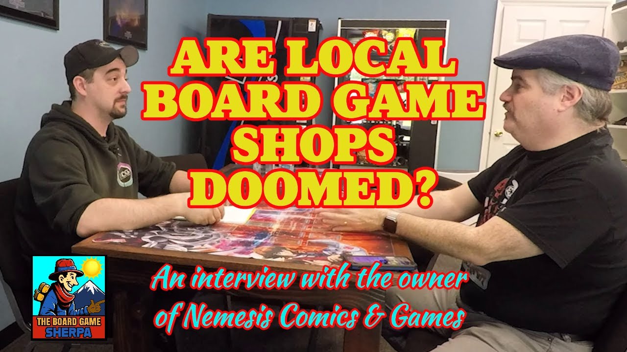 ARE BOARD GAME STORES DOOMED? | Board Game Sherpa Ep017