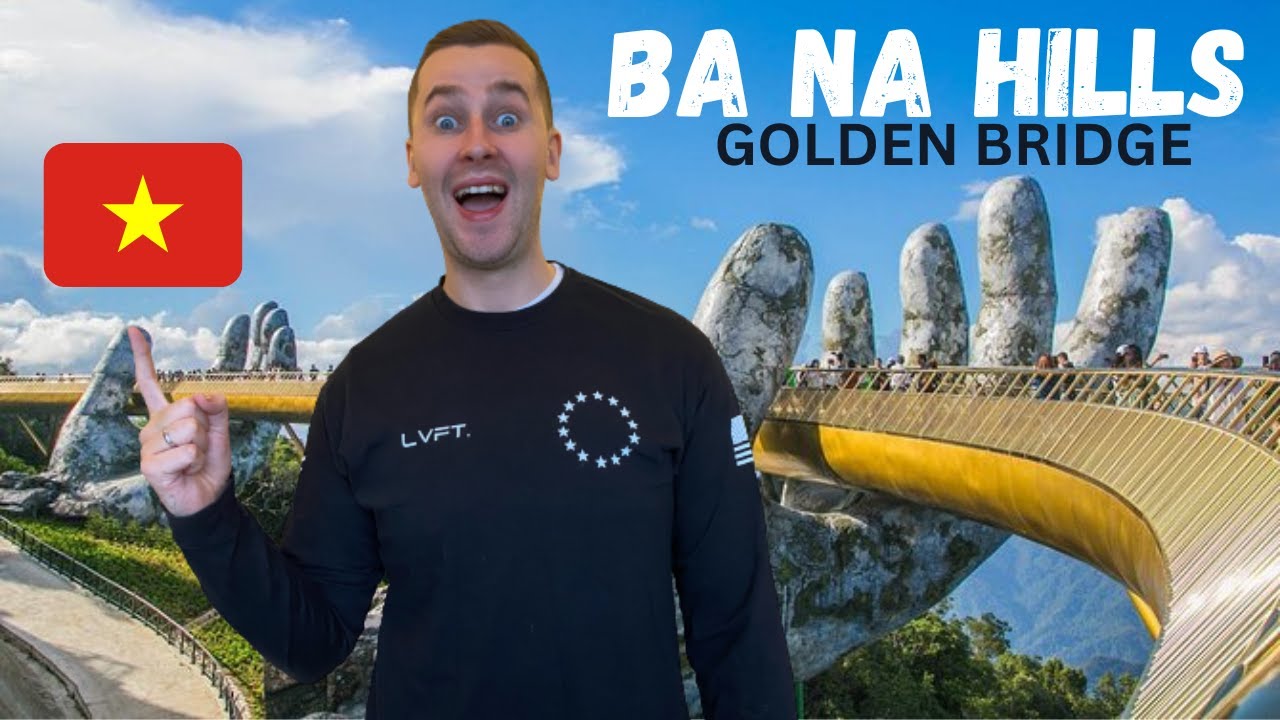 BA NA HILLS / GOLDEN BRIDGE. Worth it or not ?