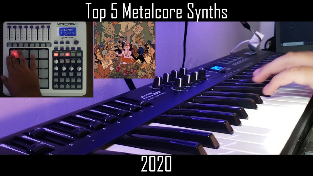 My Top 5 Metalcore Synth riffs of 2020