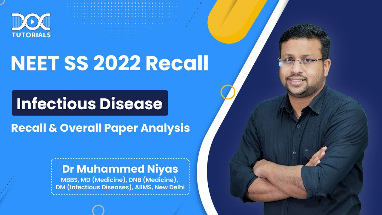 NEET SS ‘22 Infectious Disease Recall 🔥 | Dr. Muhammed Niyas’ Expert Insights | NEET SS