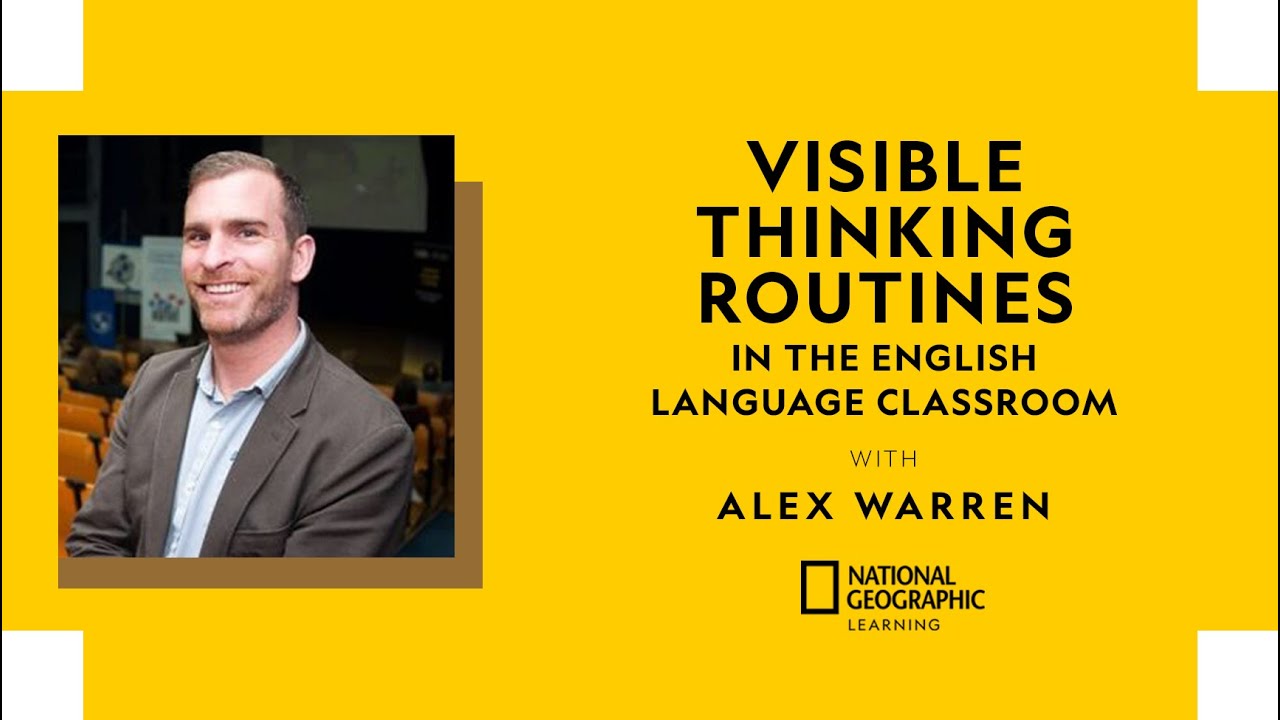 Visible Thinking Routines in the English Language Classroom