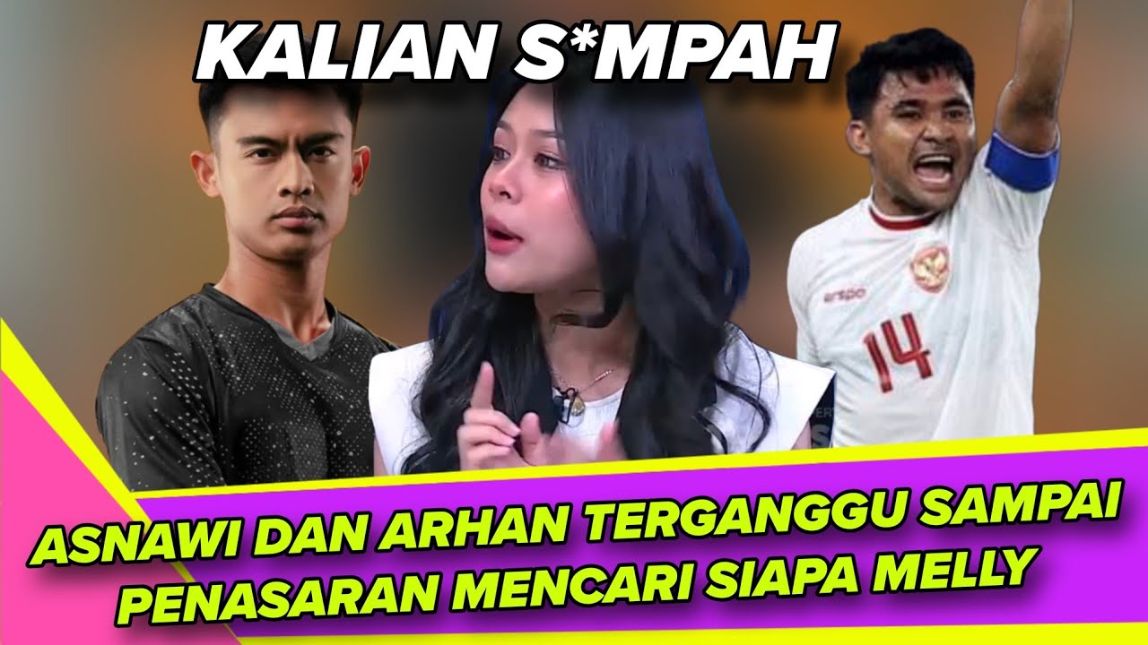 HEBOH !! SP4M NAMA MELLY, ASNAWI DAN ARHAN TERGANGGU SAMPAI MENCARI SIAPA MELLY
