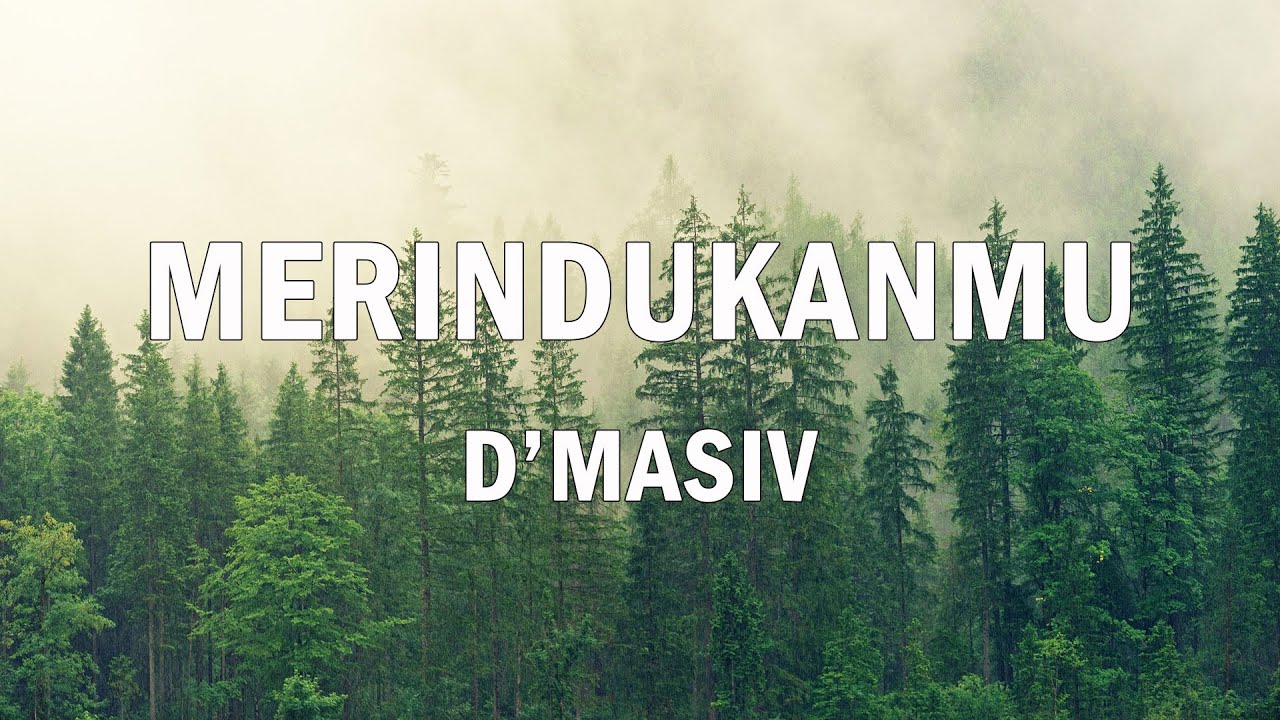 D'MASIV - Merindukanmu - Lyrics