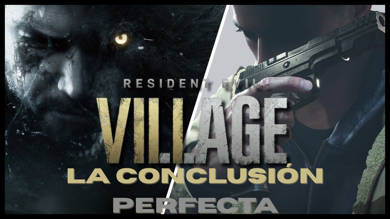 RESIDENT EVIL VILLAGE ES LA CONCLUSIÓN PERFECTA┃MI HUMILDE OPINIÓN
