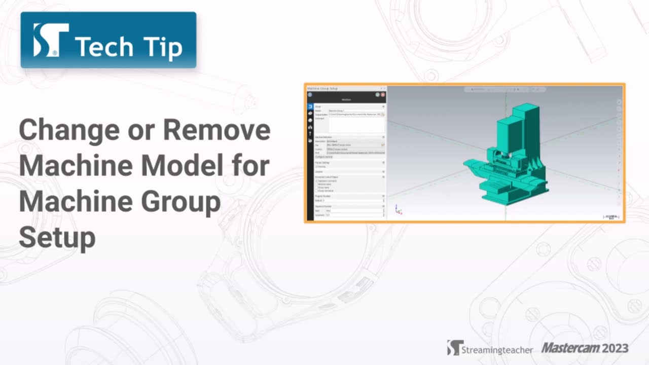 Mastercam 2023 Machine Group Setup—Change or Remove Machine Model | Mastercam Tech Tip