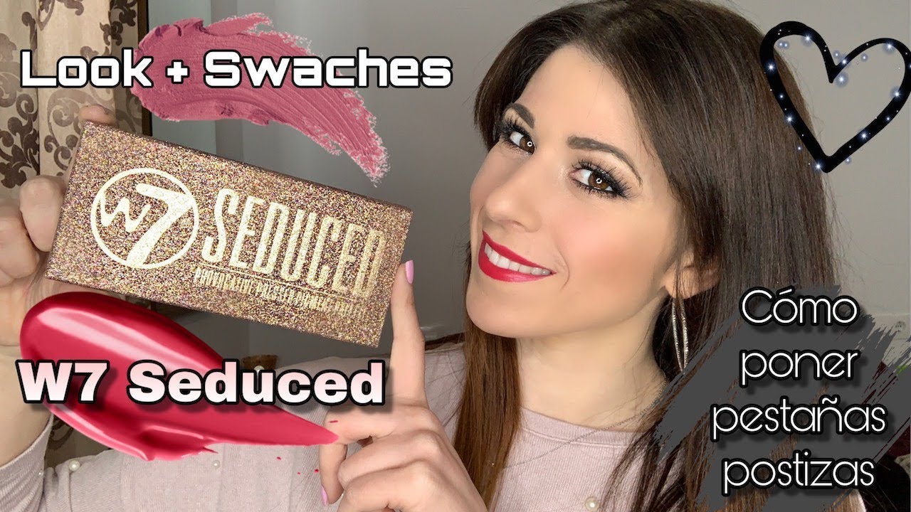 Paleta Seduced W7 / Look + Swaches / Cómo poner pestañas postizas