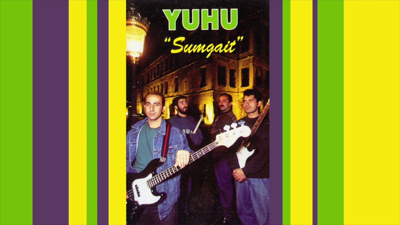 Dünya Değişmiyor - Yuhu (Sumgait Albümü)