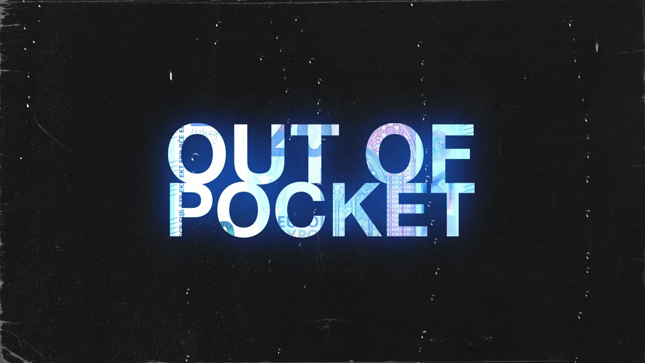 OUT OF POCKET