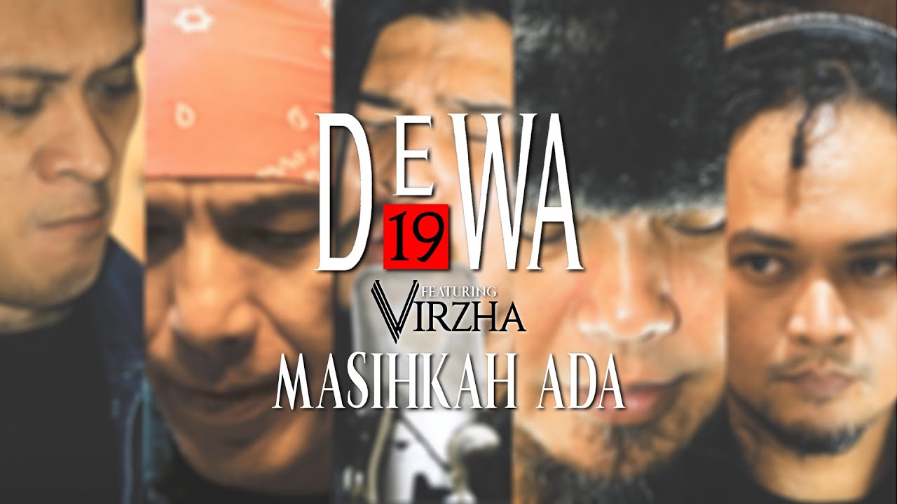 @Dewa19  Feat Virzha - Masihkah Ada