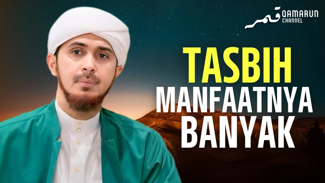TASBIH - Ibadah yang disukai Allah, jangan tinggalkan! | Habib Ali Zaenal Abidin al-Hamid