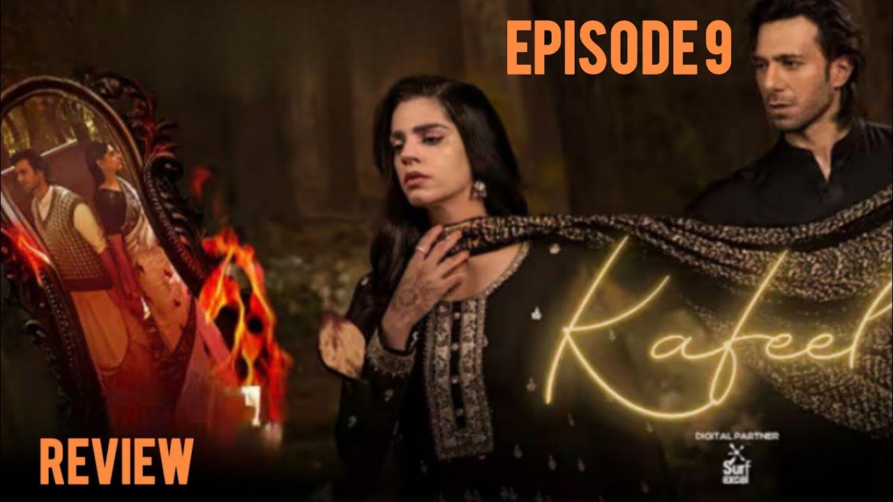 Kafeel Episode 9 Review | Sanam Saeed & Emmad Irfani | Promo & Teaser Review 