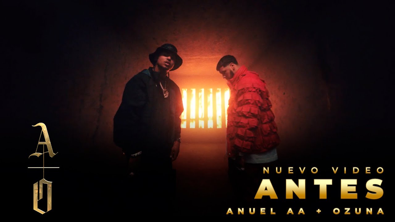 @Anuel AA & Ozuna - ANTES (Video Oficial)