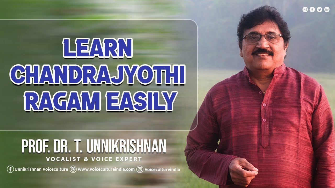 Learn Chandrajyothi Raga I Prof. Dr. T. Unnikrishnan I English