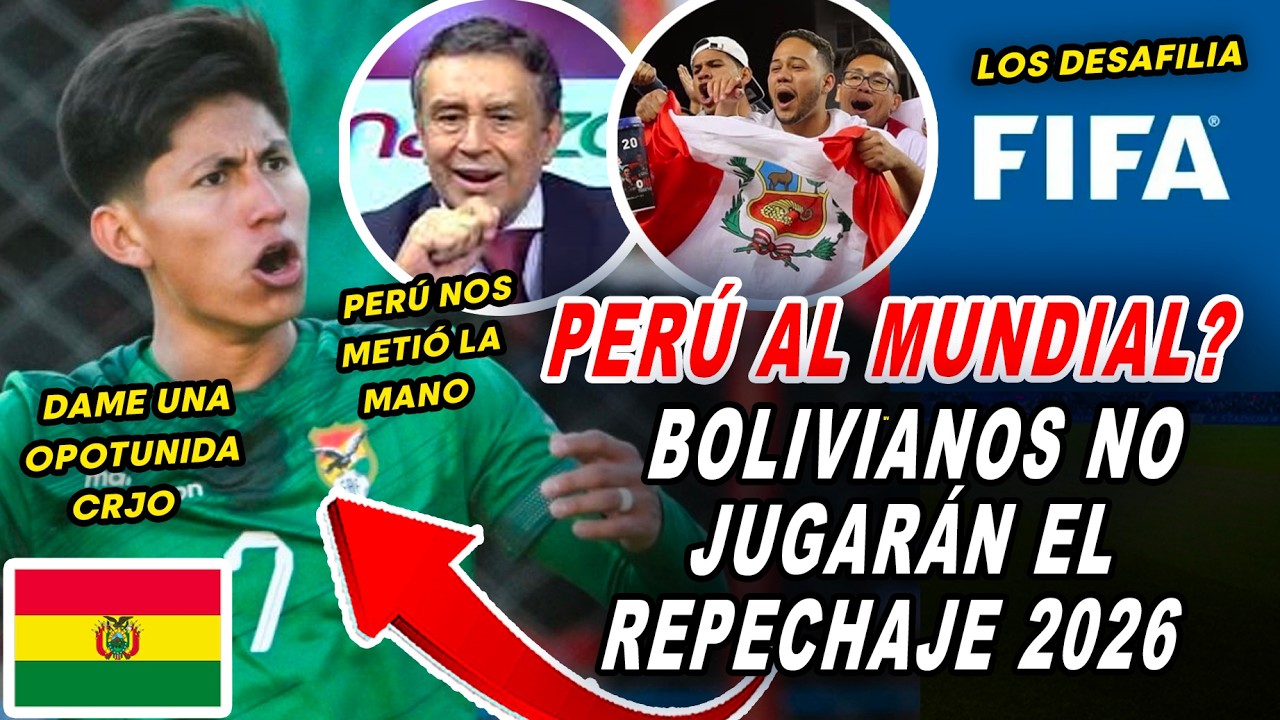 PERÚ PUEDE IR al MUNDIAL? BOLIVIA a PUNTO de PERDER REPECHAJE al MUNDIAL por DESCALIFICACION FIFA