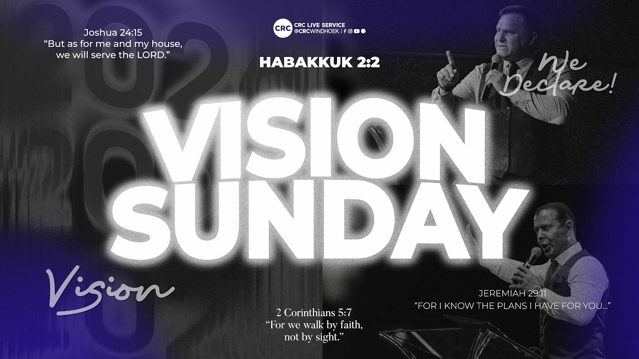 CRC Windhoek | Vision Sunday | 15 February 2026 | 09H30