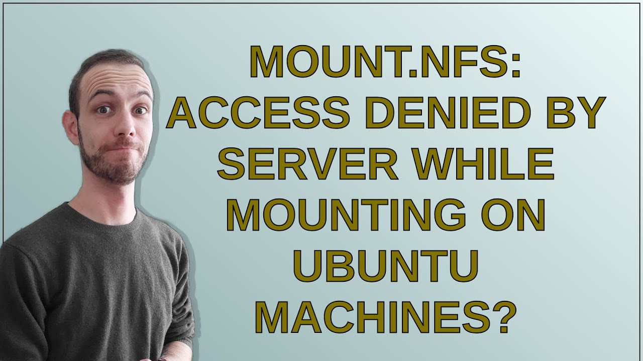 Unix: mount.nfs: access denied by server while mounting on Ubuntu machines?