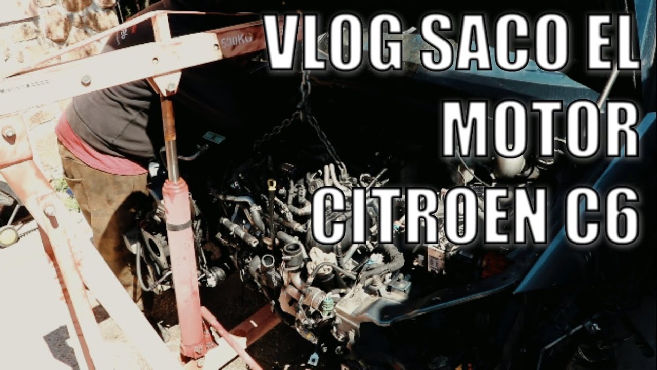 vlog Citroen C6 2.7 HDI sacar motor UHZ desmontar descolgar artistico y fenomenal