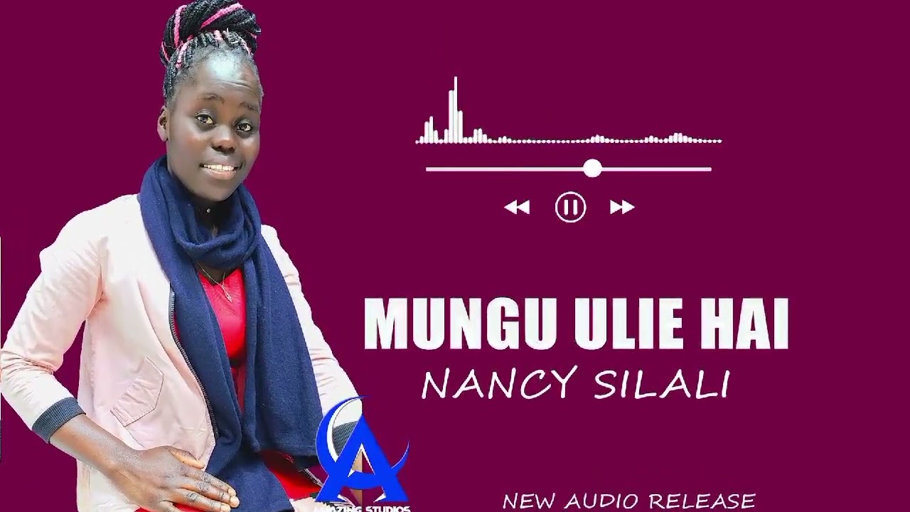 Mungu ulie hai by Nancy silali (Official audio)June 6, 2025