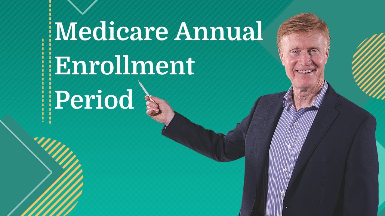 What is the Medicare Annual Enrollment Period and When Is It?