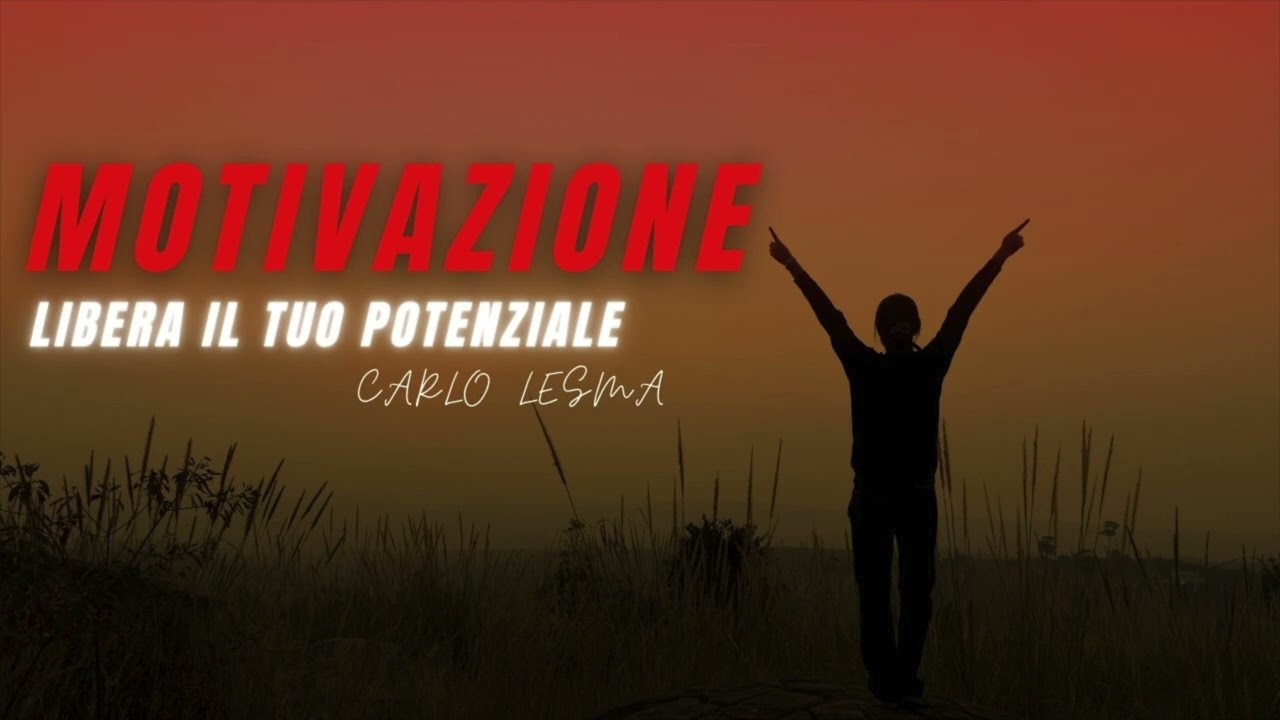 Libera il Tuo Potenziale - Audio di Motivazione