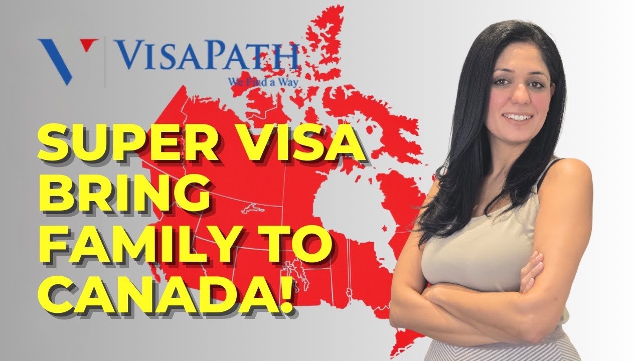 Super Visa Canada: Bring Your Parents & Grandparents