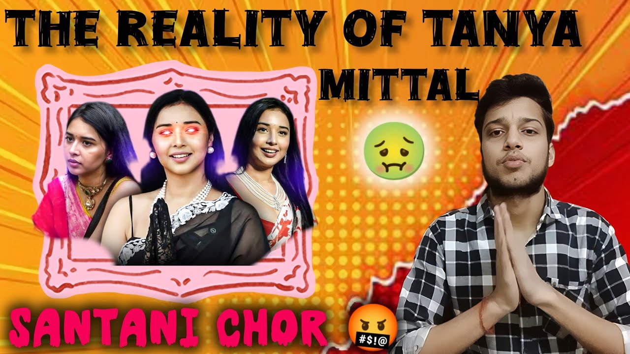 Reality of Tanya Mittal 🤬 - Akshat Mishra|#trending #viral #tanyamittal #roast #entertainment #bb19 