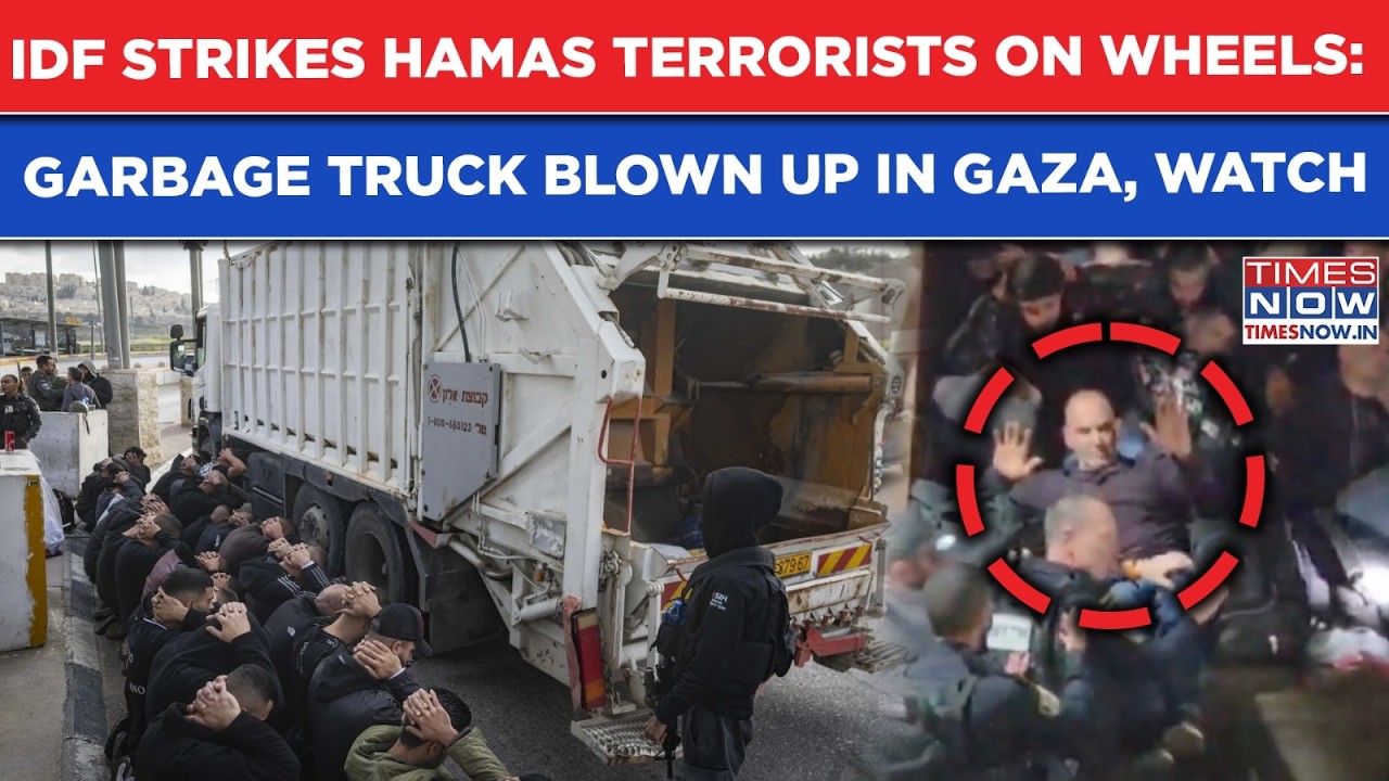 Gaza Target Locked: IDF Strikes Hamas Terrorists On Wheels| On Cam: Garbage Truck Blown Up To Bits