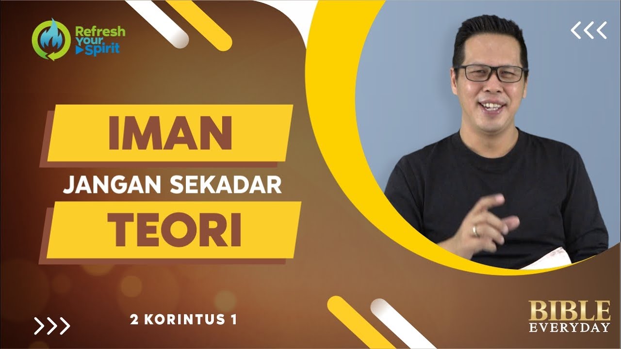 Iman Jangan Sekadar Teori (2 Korintus 1) - Petrus Kwik  |  BIBLE EVERY DAY