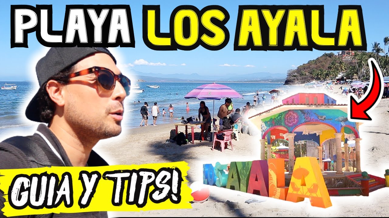 ASÍ es Playa “LOS AYALA” en Riviera Nayarit🇲🇽 Que HACER y VISITAR ✅ Guía TURÍSTICA @Arturo Del Mar