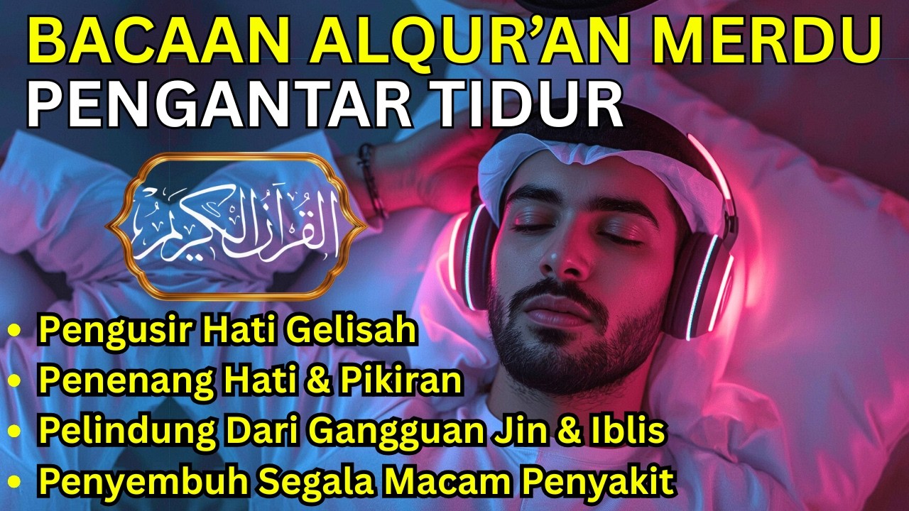 TENANGKAN HATI DAN FIKIRAN DG MUROTAL MERDU PENGANTAR TIDUR, AR RAHMAN, AL KAHFI, AL WAQIAH, JUZ 30