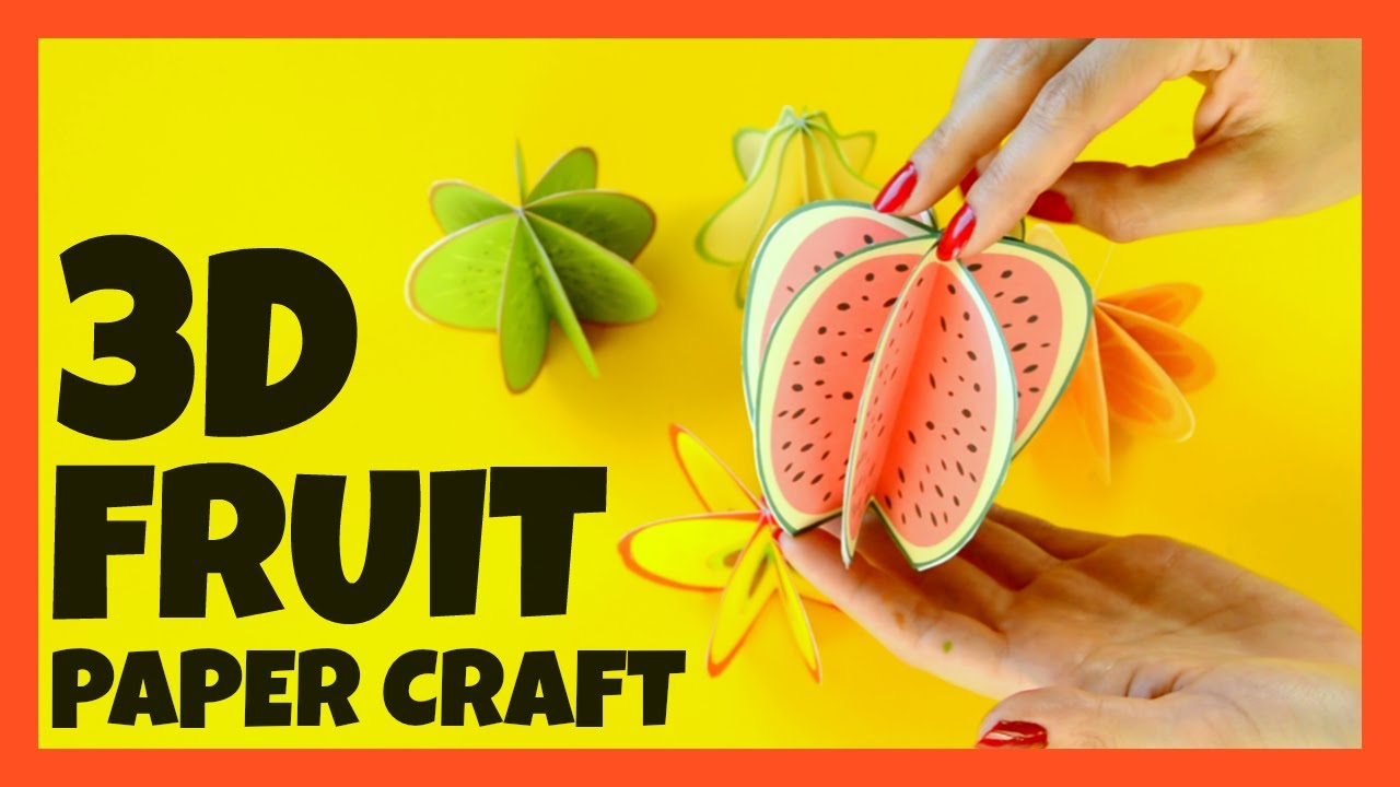 3D Fruit Paper Craft for Kids - paper craft ideas