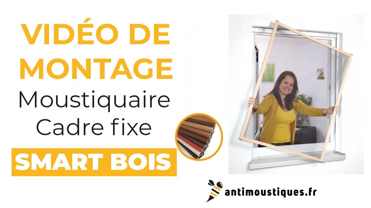 Vidéo de montage : Moustiquaire Fenêtre MASTER BOIS Cadre Fixe