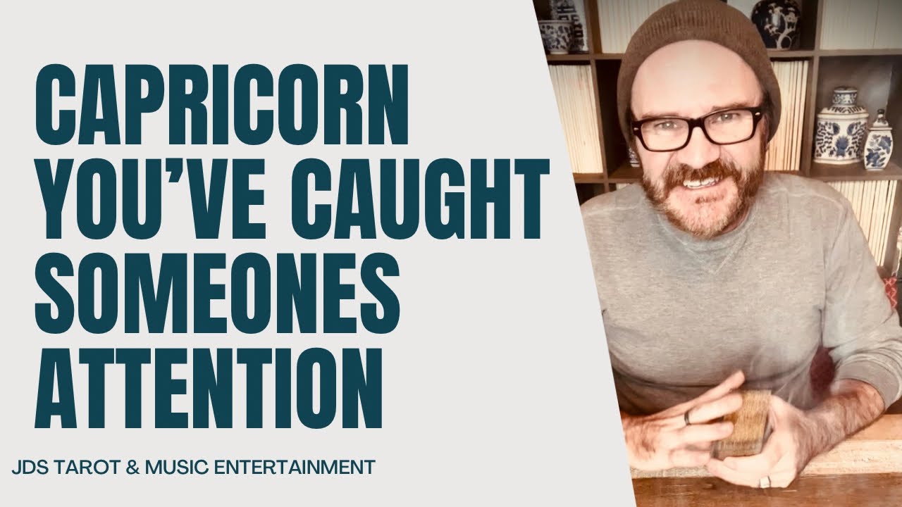 Capricorn ♑️ You’ve caught someone’s attention.