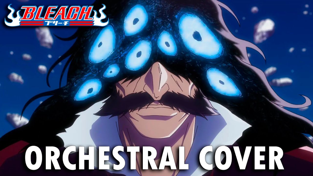 Bleach TYBW Cour 3 EP 6 OST  -『Yhwach's New Form』Orchestral Cover