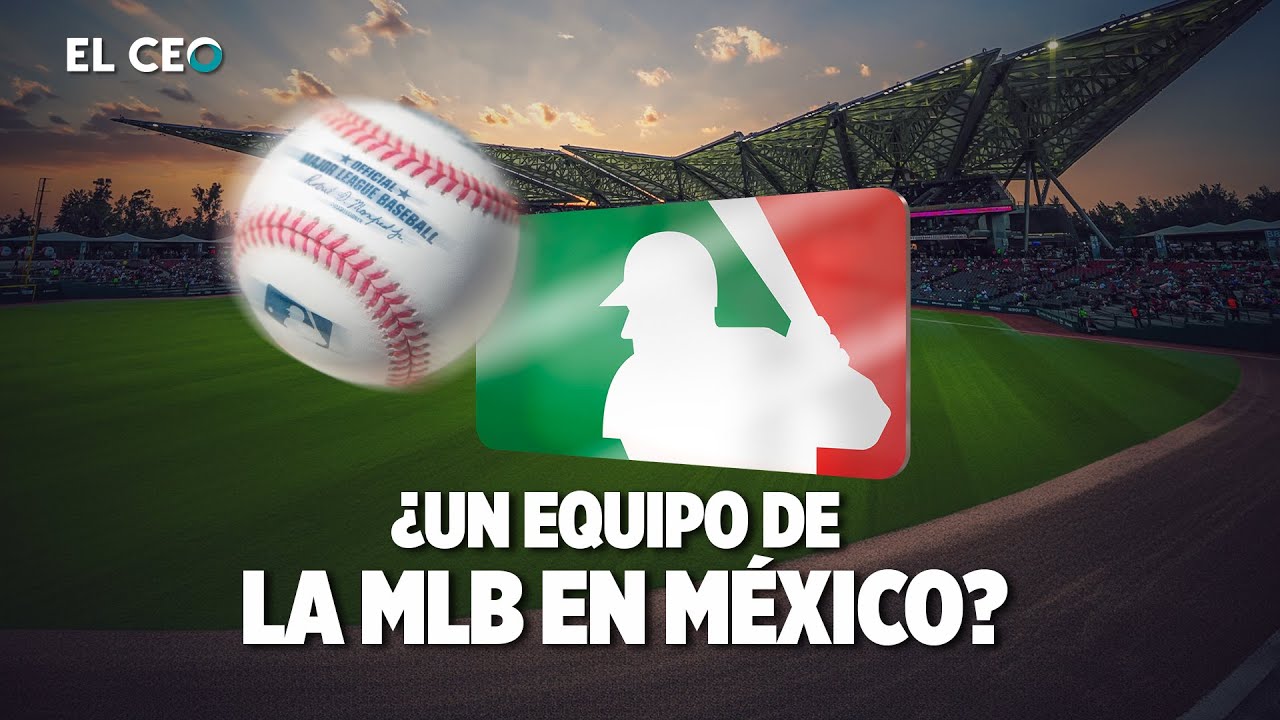 &iquest;Un equipo de la MLB en M&eacute;xico?