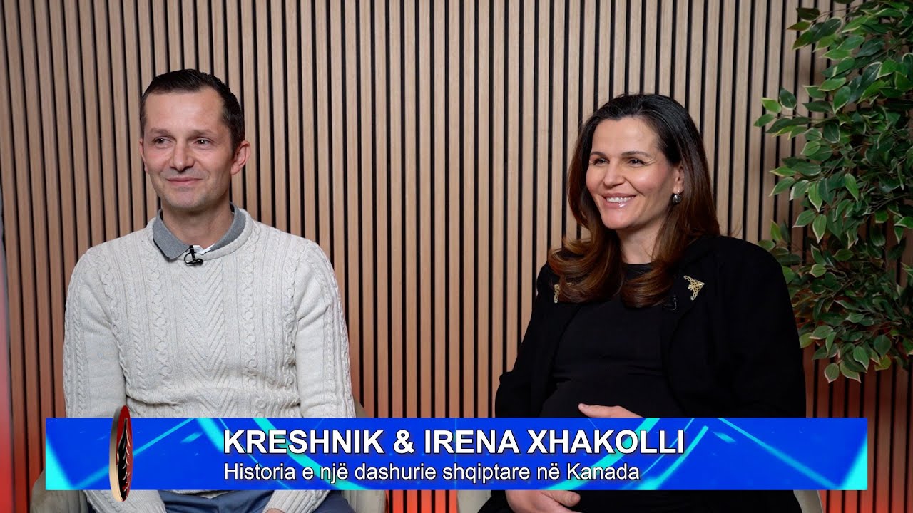 Historia e një dashurie shqiptare në Kanada - të ftuar Kreshnik dhe Irena Xhakolli